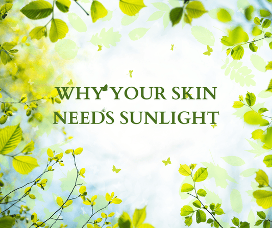 Why Your Skin Needs the Sun - AZ Naturally